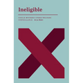 Ineligible: Single Mothers Under Welfare Surveillance