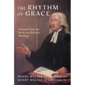 The Rhythm of Grace: A Broad Vision for Wesleyan-Holiness Theology