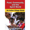 Food, Community, and the Spirit World: An Indian Village Study