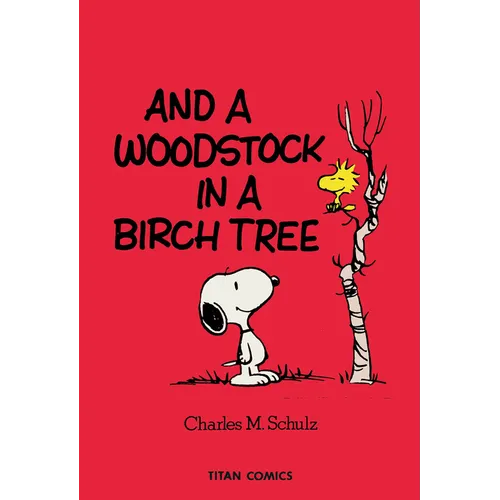 Peanuts: And a Woodstock in a Birch Tree - Paperback