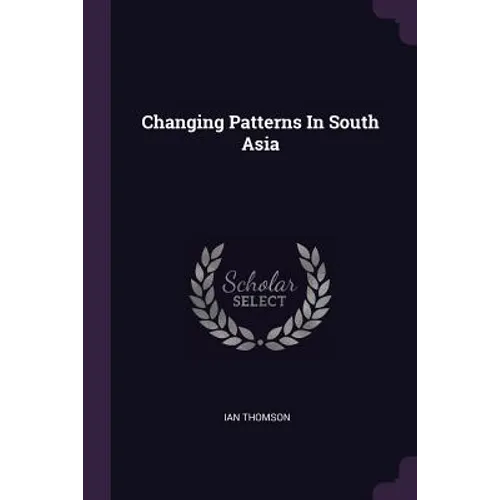 Changing Patterns In South Asia
