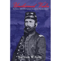 Unclaimed Valor: The History of the One Hundred and Thirtieth Regiment Pennsylvania Volunteer Infantry
