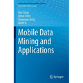 Mobile Data Mining and Applications