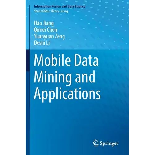 Mobile Data Mining and Applications