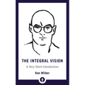 The Integral Vision: A Very Short Introduction