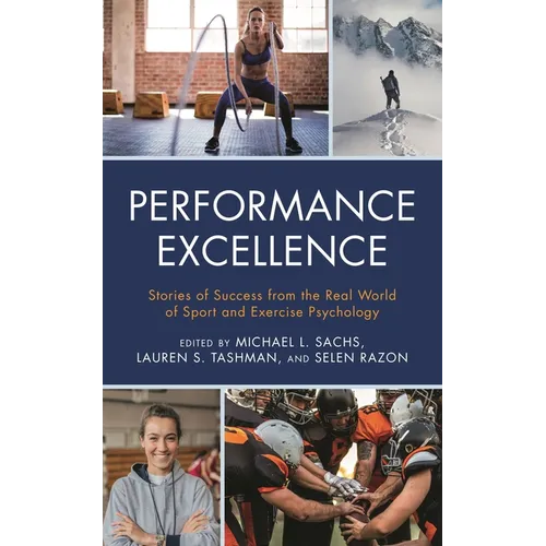 Performance Excellence: Stories of Success from the Real World of Sport and Exercise Psychology