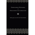 Exorcismos Menores Y Oraciones de Libración: Solo para uso de los Sacerdotes