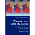 When Art and Celebrity Collide - Telling the Dixie Chicks to 'Shut up and Sing'