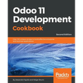 Odoo 11 Development Cookbook - Second Edition: Over 120 unique recipes to build effective enterprise and business applications