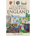 How to Survive in Medieval England