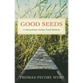 Good Seeds: A Menominee Indian Food Memoir