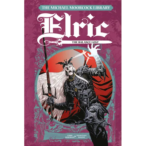 The Michael Moorcock Library Elric: The Balance Lost Vol. 1