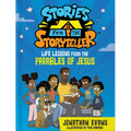 Stories from the Storyteller: Life Lessons from the Parables of Jesus