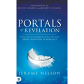 Portals of Revelation: Releasing the Kingdom of God through Signs, Wonders, and Miracles
