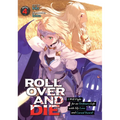 Roll Over and Die: I Will Fight for an Ordinary Life with My Love and Cursed Sword! (Light Novel) Vol. 4