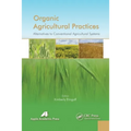 Organic Agricultural Practices: Alternatives to Conventional Agricultural Systems