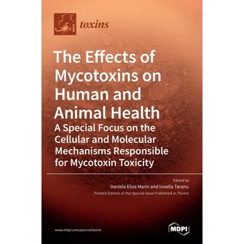 The Effects of Mycotoxins on Human and Animal Health-a Special Focus on the Cellular and Molecular Mechanisms Responsible for Mycotoxin Toxicity