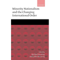 Minority Nationalism and the Changing International Order