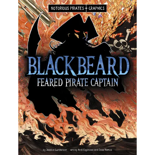 Blackbeard, Feared Pirate Captain