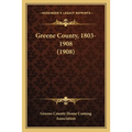 Greene County, 1803-1908 (1908)