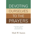 Devoting Ourselves to the Prayers: A Baptismal Theology for the Church's Intercessory Work