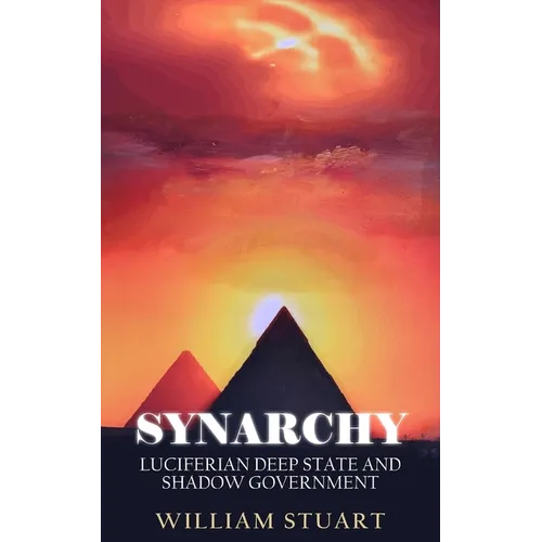 Synarchy: Luciferian deep state and shadow government
