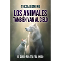 Los animales también van al cielo: El duelo por tu fiel amigo
