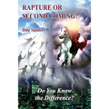 Rapture or Second Coming?: Do You Know the Difference?