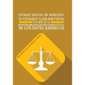 Estado Social de Derecho O Estado Garantista y El Mito de La Responsabilidad Extracontractual de Los Entes Juridicos