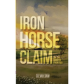 Iron Horse Claim: On the Dakota Frontier