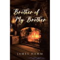 Brother of My Brother