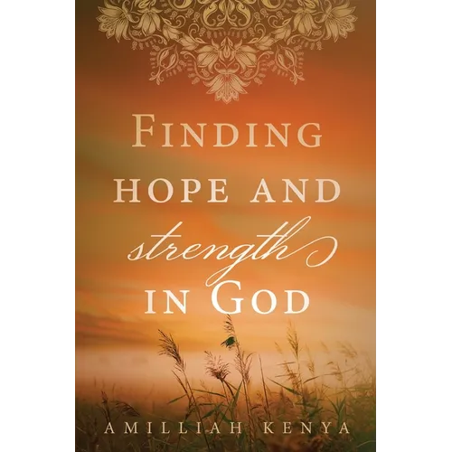 Finding Hope and Strength in God: A Daily Devotional