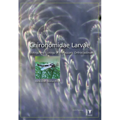 Chironomidae Larvae, Vol. 3: Orthocladiinae: Biology and Ecology of the Aquatic Orthocladiinae