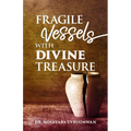 Fragile Vessels with Divine Treasure: Book Three