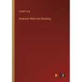American Wild-Fowl Shooting