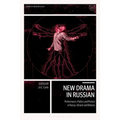 New Drama in Russian: Performance, Politics and Protest in Russia, Ukraine and Belarus