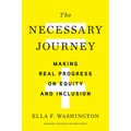 The Necessary Journey: Making Real Progress on Equity and Inclusion