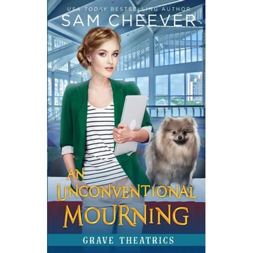 An Unconventional Mourning: A Fun and Quirky Cozy Mystery with Pets