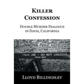 Killer Confession: Double Murder Dialogue in Davis, California