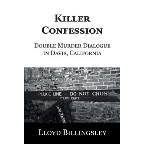 Killer Confession: Double Murder Dialogue in Davis, California