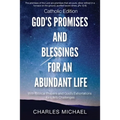 God's Promises and Blessings for an Abundant Life: With Biblical Prayers and God's Exortations for Life's Challenges (Catholic Edition)
