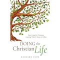 Doing the Christian Life: Boot Camp for Christians Learning What it Means to Follow