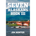 Seven Alaskans Book III