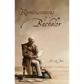 Reminiscences of a Bachelor
