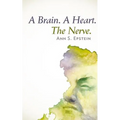 A Brain. A Heart. The Nerve