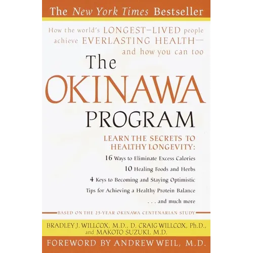The Okinawa Program: How the World's Longest-Lived People Achieve Everlasting Health--And How You Cantoo