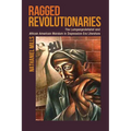 Ragged Revolutionaries: The Lumpenproletariat and African American Marxism in Depression-Era Literature