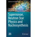 Supernovae, Neutron Star Physics and Nucleosynthesis