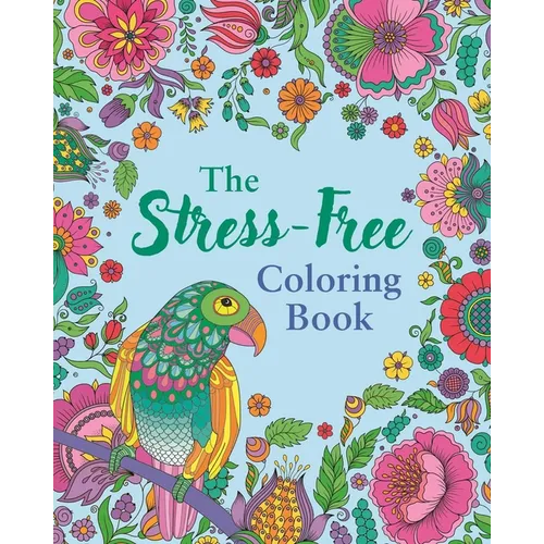 The Stress-Free Coloring Book: Includes 45 Soothing Designs