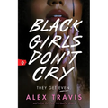 Black Girls Don't Cry